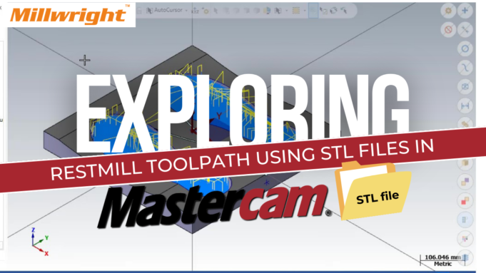 Exploring Restmill Toolpath using STL files in Mastercam