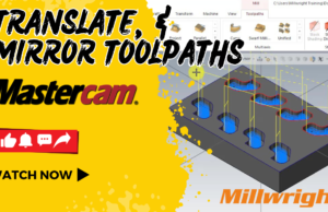 Mastercam Toolpath Guide: Creating, Translating, and Mirroring Toolpaths