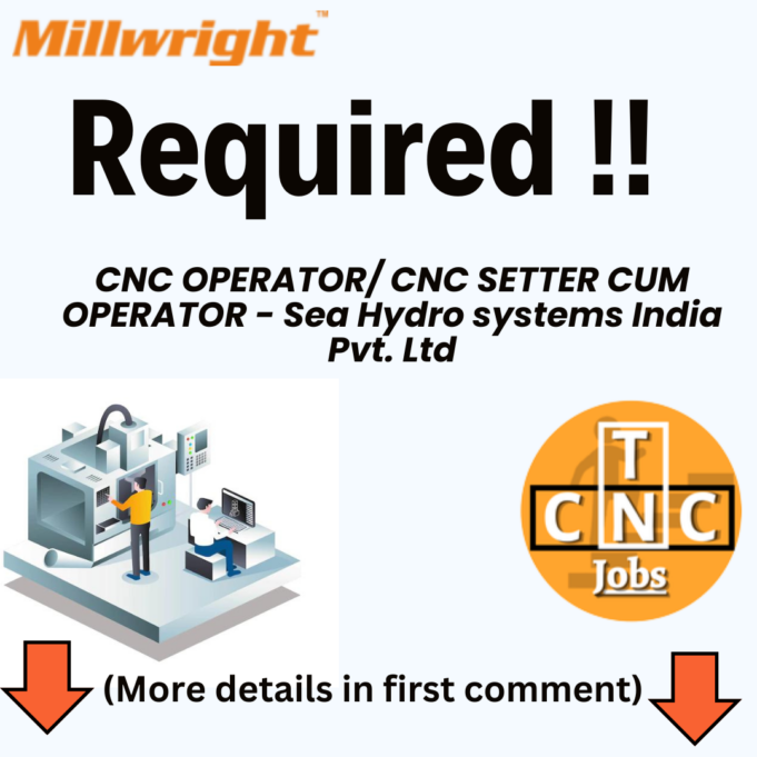 CNC OPERATOR/ CNC SETTER CUM OPERATOR – Sea Hydro systems India Pvt. Ltd