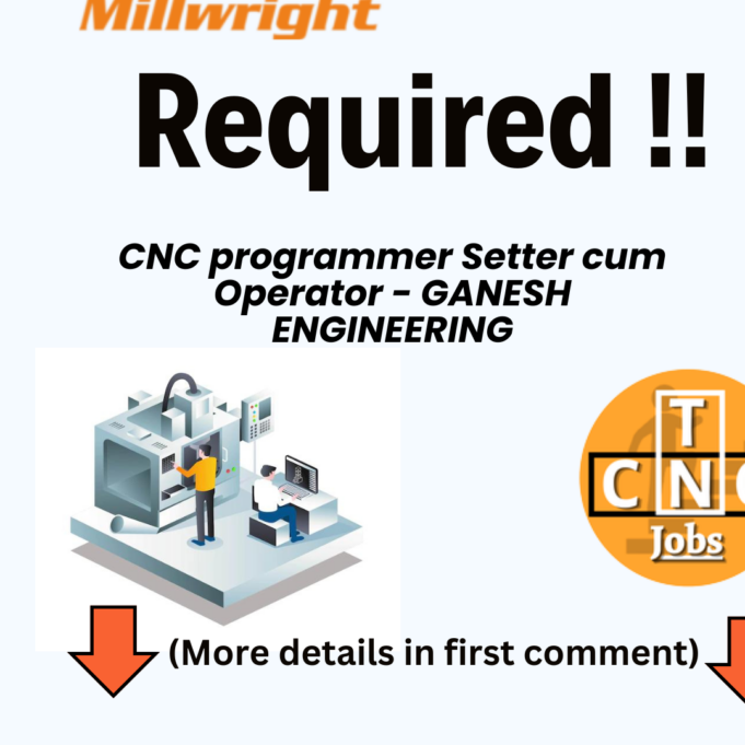 CNC programmer Setter cum Operator – GANESH ENGINEERING