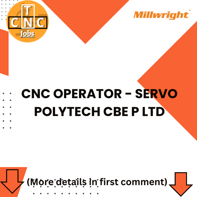 CNC OPERATOR – SERVO POLYTECH CBE P LTD