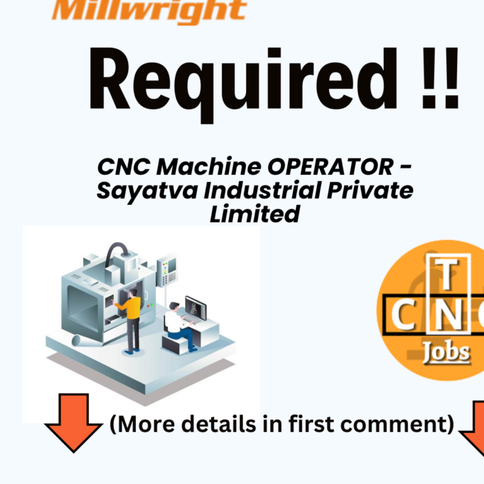 CNC Machine OPERATOR – Sayatva Industrial Private Limited