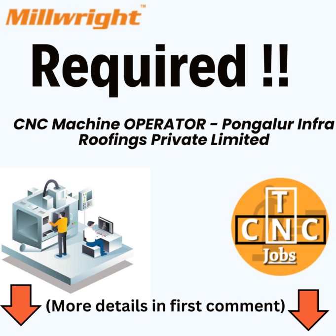 CNC Machine OPERATOR – Pongalur Infra Roofings Private Limited