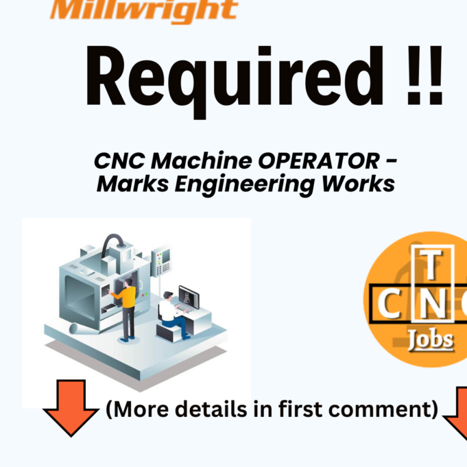 CNC Machine OPERATOR – Marks Engineering Works
