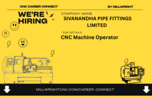CNC Machine Operator – SIVANANDHA PIPE FITTINGS LIMITED