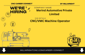 CNC/VMC Machine Operator – Merind Automotive Private Limited