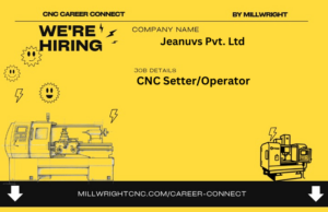 CNC Setter/Operator – Jeanuvs Pvt. Ltd