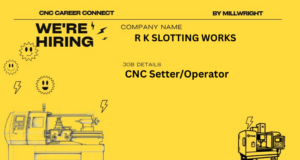 CNC Setter/Operator – R K SLOTTING WORKS