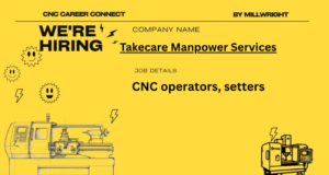 CNC operators, setters – Takecare manpower service