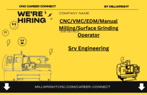 CNC/VMC/EDM/Manual Milling/Surface Grinding Operator – Srv Engineering