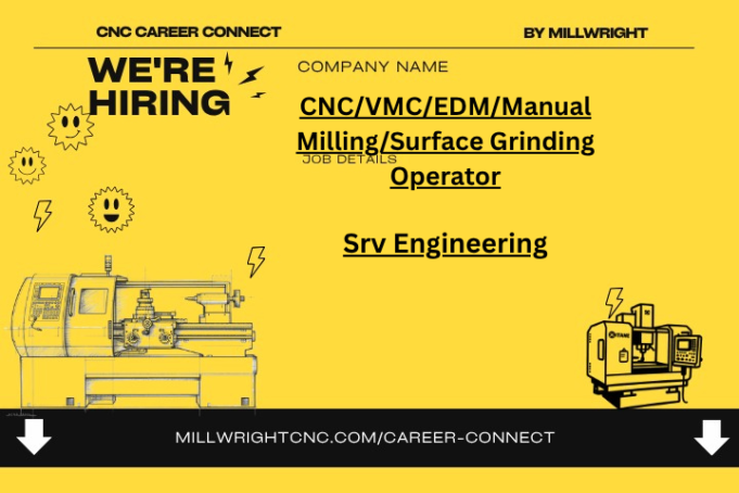 CNC/VMC/EDM/Manual Milling/Surface Grinding Operator – Srv Engineering